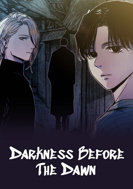 Darkness Before the Dawn